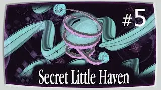 Secret Little Haven #5: Questioning