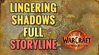 Lingering Shadows FULL Storyline (WoW TWW)