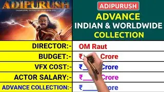 Adipurush Advance Collection, Adipurush Cast Salary, Budget, VFX Cost