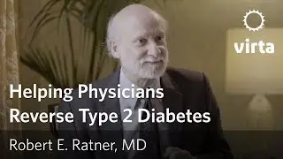 Robert E. Ratner on helping physicians reverse diabetes