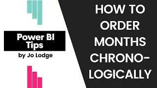 Power BI - How to Order Months Chronologically
