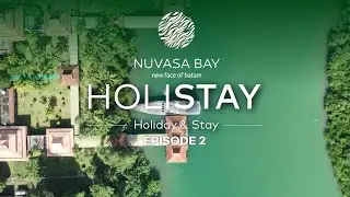 HOLISTAY - Holiday and Stay at Nuvasa Bay (Episode 2)