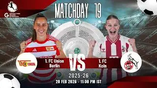 Football Match LIVE: FC Union Berlin vs FC K&ouml;ln | Google Pixel Frauen-Bundesliga 2025&ndash;26
