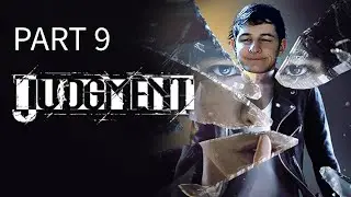 Judgment JakesterIX Gameplay | Part 9