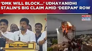 Udhayanidhi Stalin&rsquo;s Big Claim Amid &lsquo;Deepam&rsquo; Row: Says 'DMK Will Block Communal Forces&rsquo; | Watch