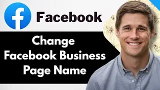 How To Change Facebook Business Page Name - Full Guide