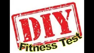 DIY (Do It Yourself) Fitness Test for aerobic exercise