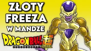 SAGA ZŁOTEGO FREEZY W PIGUŁCE | Manga Dragon Ball Super