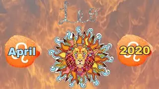 LEO Oracle Tarot Reading for April 2020- Transition and healing!