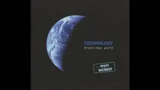 Technology ft. Elegant Machinery - Brave New World