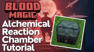 Alchemical Reaction Chamber & Blood Shards Tutorial