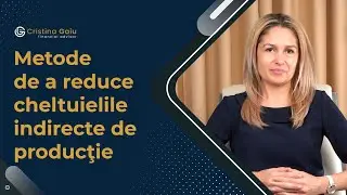 Metode de a reduce cheltuielile indirecte de productie