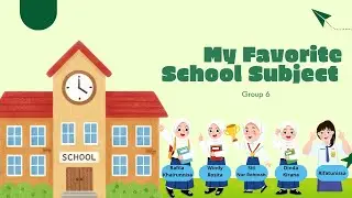 My Favorite School Subject|Digital Story telling|ICT
