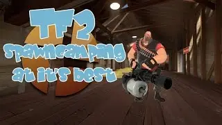 TF2 Funny Moments: How to spawn camp!
