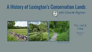 A History of Lexington&rsquo;s Conservation Lands with Charlie Wyman