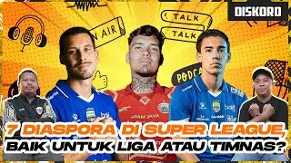 MENANTI KEJUTAN BURSA TRANSFER SUPER LEAGUE, DIASPORA LAGI ATAU PEMAIN BINTANG - #DISKORD