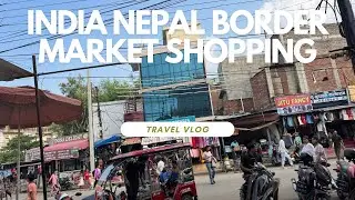 Exploring the India-Nepal Border Market | Nepalgunj Rupaidiya Border. #travel #youtube #video