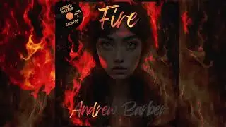 Fire By Andrew Barber (Demo Version)