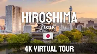🇯🇵 4K Hiroshima Castle Virtual Tour - Walking Archive