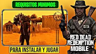 REQUISITOS MINIMOS de READ DEAD REDEMPTION MOBILE para INSTALAR y JUGAR TODOS en su LANZAMIENTO