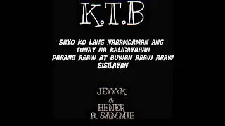 K.T.B - JEYYYK & HENER FT.SAMMIE