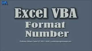 Dica de Excel VBA como usar o m&eacute;todo FORMAT NUMBER