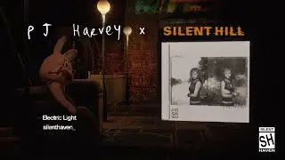 What PJ Harvey Would Sound Like in Silent Hill | Electric Light | silenthaven_