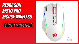 RECENSIONE (2026) : Redragon M810 Pro Mouse Wireless. DETTAGLI
