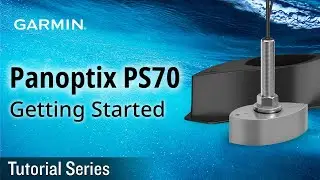 Tutorial - Panoptix PS70: Getting Started