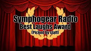Symphogear Radio Shorts | Nose Hair