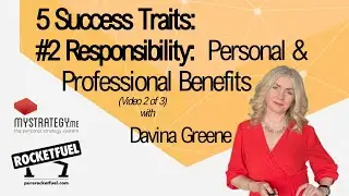 5 Success Traits: Personal & Professional Benefits of Responsibility (Video 2 of 3)