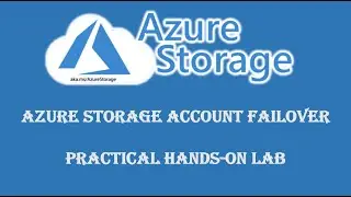 Azure Storage Account Failover Hands on LAB
