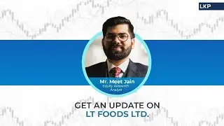 Company overview with Mr. Meet Jain, Equity Research Analyst, LKP Securities Ltd.