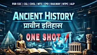Ancient History One Shot 🔥 | SSC & Railway में पूछे जाने वाले 90% Questions | Hindi