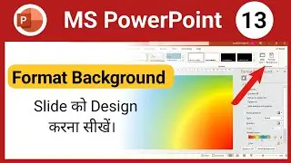 Powerpoint Format Background का पूरा इस्तेमाल | Design Tab, Slide Background Change करना सीखें।