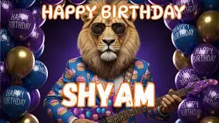 SHYAM Happy Birthday Song - Happy Birthday to Shyam