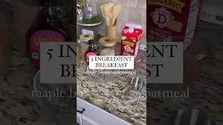 5 Ingredient Breakfast - Maple Brown Sugar Oatmeal