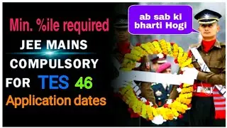 Major Changes in Army TES Entry 46 🔥| [ Minimum %ile required in JEE & Board ]