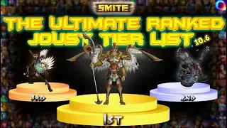 THE ULTIMATE RANKED JOUST TIER LIST 10.6 (ft. Eulogiess) - SMITE