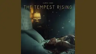 The Tempest Rising