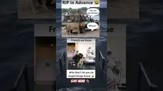 Meme: Rip in advance😂