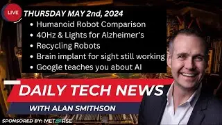 MAY 2, 2024 - Daily Technology News with Alan Smithson