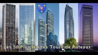 Les 50 Plus Hautes Tours de Puteaux // The 50 Highest Towers of Puteaux
