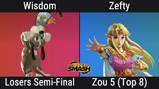The Zou 5 (Top 8) | Losers Semi Final Wisdom vs Zefty