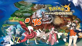 Der Aufstieg zur Liga! | Pokemon Ultrasonne [#46]