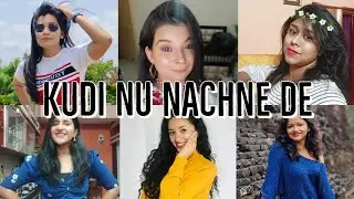 KUDI NU NACHNE DE || LOCKDOWN SPECIAL DANCE COLLAB || FOR ALL THE STRONG WOMEN OUT THERE