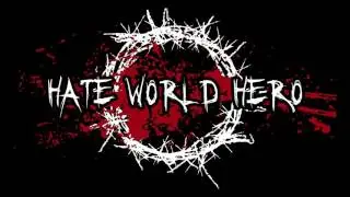 Hate World Hero - Battle Of Life