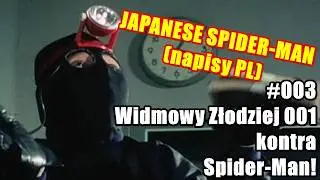 [napisy pl] Japanese Spider-Man #003 Widmowy Złodziej 001 kontra Spider-Man!