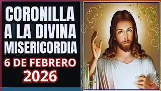 LA CORONILLA DE LA DIVINA MISERICORDIA  Viernes 6 de Febrero de 2026