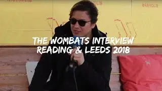 The Wombats Interview | Reading & Leeds 2018